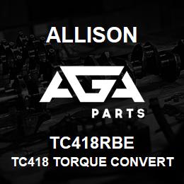 TC418RBE Allison TC418 TORQUE CONVERTER REBUILT | AGA Parts