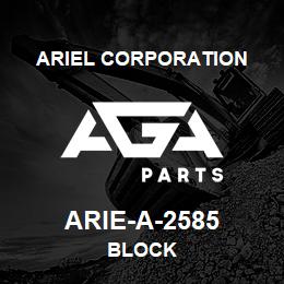 ARIE-A-2585 Ariel Corporation BLOCK | AGA Parts