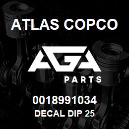 0018991034 Atlas Copco DECAL DIP 25 | AGA Parts