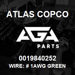 0019840252 Atlas Copco WIRE: # 1AWG GREEN | AGA Parts