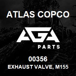 00356 Atlas Copco EXHAUST VALVE, M155 | AGA Parts