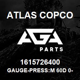 1615726400 Atlas Copco GAUGE-PRESS:M 60D 0-230PSI | AGA Parts