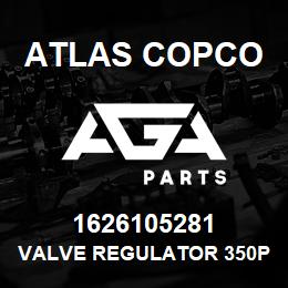 1626105281 Atlas Copco VALVE REGULATOR 350PSI | AGA Parts