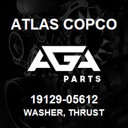 19129-05612 Atlas Copco WASHER, THRUST | AGA Parts