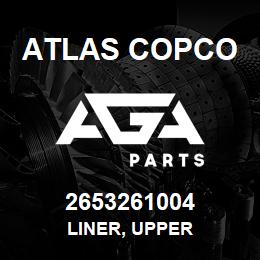 2653261004 Atlas Copco LINER, UPPER | AGA Parts