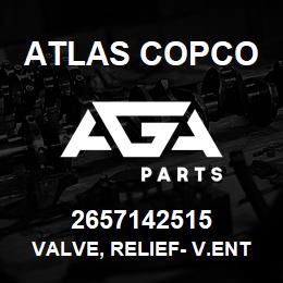 2657142515 Atlas Copco VALVE, RELIEF- V.ENTED | AGA Parts
