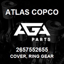 2657552655 Atlas Copco COVER, RING GEAR | AGA Parts