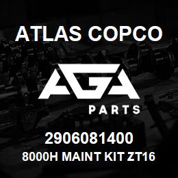 2906081400 Atlas Copco 8000H MAINT KIT ZT160/275 | AGA Parts