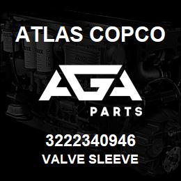 3222340946 Atlas Copco VALVE SLEEVE | AGA Parts