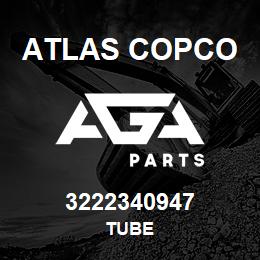 3222340947 Atlas Copco TUBE | AGA Parts