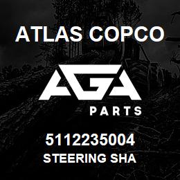 5112235004 Atlas Copco STEERING SHA | AGA Parts