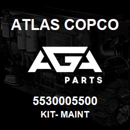 5530005500 Atlas Copco KIT- MAINT | AGA Parts