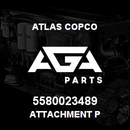 5580023489 Atlas Copco ATTACHMENT P | AGA Parts