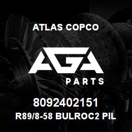 8092402151 Atlas Copco R89/8-58 BULROC2 PILOT | AGA Parts