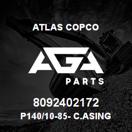 8092402172 Atlas Copco P140/10-85- C.ASING SHOE | AGA Parts