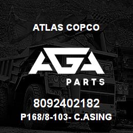 8092402182 Atlas Copco P168/8-103- C.ASING SHOE | AGA Parts