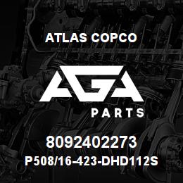 8092402273 Atlas Copco P508/16-423-DHD112S | AGA Parts