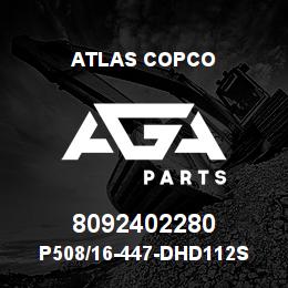 8092402280 Atlas Copco P508/16-447-DHD112S | AGA Parts