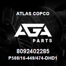 8092402285 Atlas Copco P508/16-449/474-DHD112S | AGA Parts