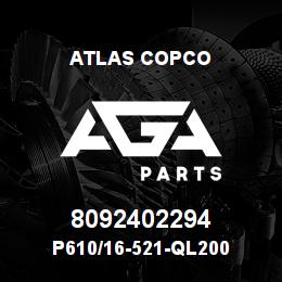 8092402294 Atlas Copco P610/16-521-QL200 | AGA Parts