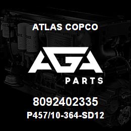 8092402335 Atlas Copco P457/10-364-SD12 | AGA Parts