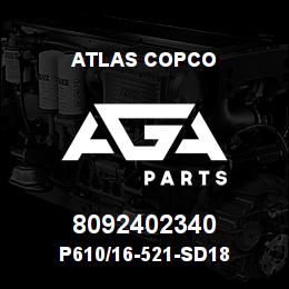 8092402340 Atlas Copco P610/16-521-SD18 | AGA Parts