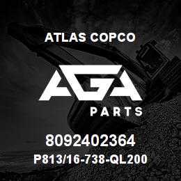 8092402364 Atlas Copco P813/16-738-QL200 | AGA Parts