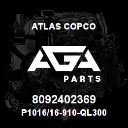 8092402369 Atlas Copco P1016/16-910-QL300 | AGA Parts