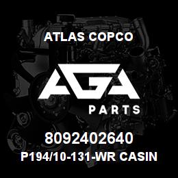 8092402640 Atlas Copco P194/10-131-WR CASING SHOE | AGA Parts