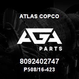 8092402747 Atlas Copco P508/16-423 | AGA Parts