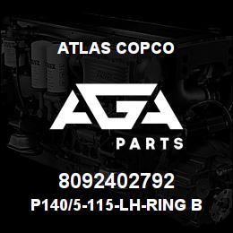 8092402792 Atlas Copco P140/5-115-LH-RING BIT SET | AGA Parts