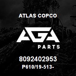 8092402953 Atlas Copco P610/19-513- | AGA Parts