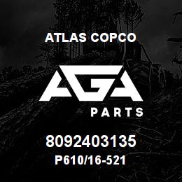 8092403135 Atlas Copco P610/16-521 | AGA Parts
