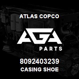 8092403239 Atlas Copco CASING SHOE | AGA Parts