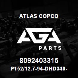 8092403315 Atlas Copco P152/12.7-94-DHD340-SL PILOT | AGA Parts