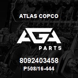 8092403458 Atlas Copco P508/16-444 | AGA Parts