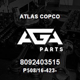8092403515 Atlas Copco P508/16-423- | AGA Parts