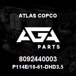 8092440003 Atlas Copco P114E/10-61-DHD3.5 | AGA Parts