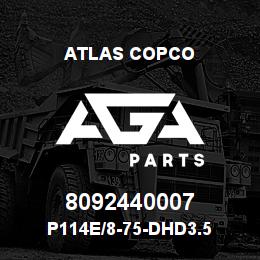 8092440007 Atlas Copco P114E/8-75-DHD3.5 | AGA Parts