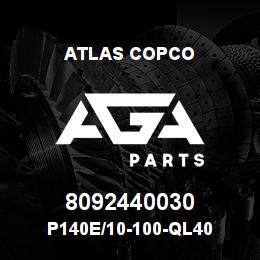 8092440030 Atlas Copco P140E/10-100-QL40 | AGA Parts