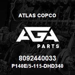 8092440033 Atlas Copco P140E/5-115-DHD340 | AGA Parts