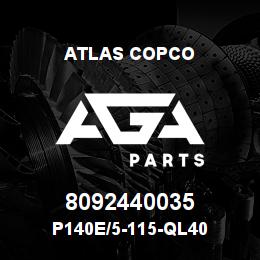 8092440035 Atlas Copco P140E/5-115-QL40 | AGA Parts