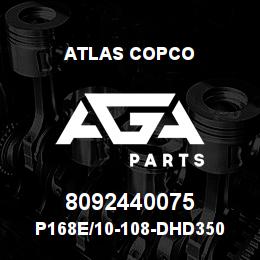 8092440075 Atlas Copco P168E/10-108-DHD350 | AGA Parts