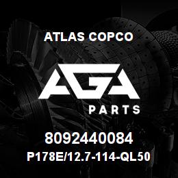 8092440084 Atlas Copco P178E/12.7-114-QL50 | AGA Parts