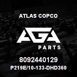 8092440129 Atlas Copco P219E/10-133-DHD360 | AGA Parts