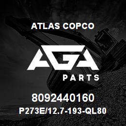 8092440160 Atlas Copco P273E/12.7-193-QL80 | AGA Parts
