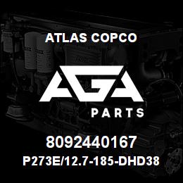 8092440167 Atlas Copco P273E/12.7-185-DHD380 | AGA Parts