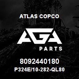 8092440180 Atlas Copco P324E/10-282-QL80 | AGA Parts