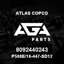 8092440243 Atlas Copco P508E/16-447-SD12 | AGA Parts