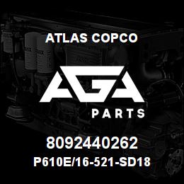 8092440262 Atlas Copco P610E/16-521-SD18 | AGA Parts